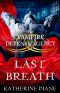 [The Vampire Defense Agency 05] • Last Breath